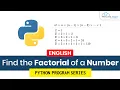 Find the Factorial of a Number - Python Program Tutorial English