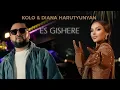 DIANA HARUTYUNYAN \u0026 KOLO - ES GISHERE // OFFICIAL MUSIC VIDEO 2025 //