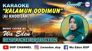 Download KARAOKE KALAMUN QODIMUN - AI KHODIJAH │ CREATED BY DOP #65 MP3