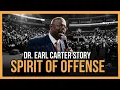 Dr Earl Carter Repents The Spirit of Offense The Justification For Anger