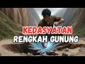 Download Lagu Dasatnya Ajian Rengkah Gunung - Ilmu Leluhur Nusantara