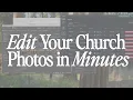 The Fastest Way to Edit Church Photos Imagen AI SmugMug Workflow