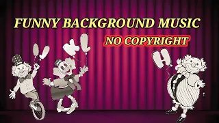 Download Funny Background Music | Comedy Background Music No Copyright MP3