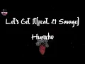 Hunxho - Let's Get It (Remix) [feat. 21 Savage] (Lyric Video) | Yeah, yeah, yeah, let's get it