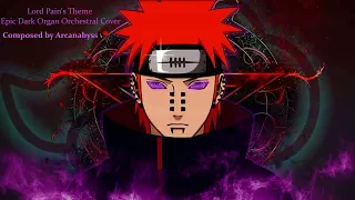 Download Lord Pain's Theme from Naruto Shippuden | Epic Dark Organ Orchestral Cover | composed by Arcanabyss MP3