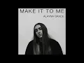 Download Lagu Sam Smith - Make It To Me (Alayna Grace Cover)