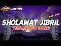 Download Lagu NEW SHOLAWAT JIBRIL • VERSI HADROH HOREG Sedikit Koplo || By Ar Production