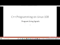 C Programming on Linux - Using Linux Signals