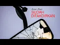 Download Lagu Sudah Ditakdirkan - Asnas (Official Lyric Video)