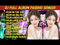 Download Lagu DJ FULL ALBUM FASKHO SENGOX FULL BASS | DJ IN THE END | DJ LOSSNO FULL HOREG