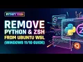 How to Remove Python Zsh from Ubuntu WSL Windows Clean Uninstall Guide GeekSaurabh