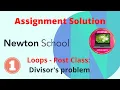 Divisor s Problem Loops Assignment Newton School Assignment Solution