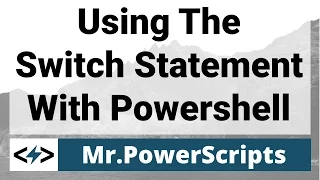 Start using the SWITCH statement in Powershell