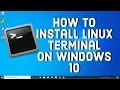 How to Install Linux Terminal on Windows 10