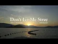 Don't Let Me Stray (Lyric Video) - Darla Baltazar