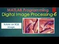 Digital Image Processing tutorial using MATLAB - 6 How to Rotate an image