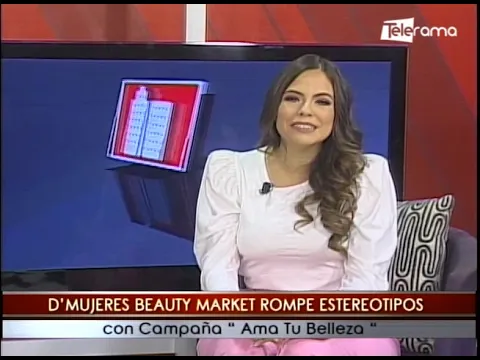 D'Mujeres Beauty Market rompe estereotipos con campaña Ama tu Belleza