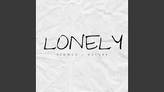 Download Lonely (Slowed + Reverb) MP3