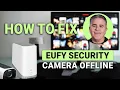 How To Fix Eufy Security Camera Offline Step-by-Step Solution
