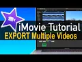 iMovie Tutorial - Export Multiple s From One Long BATCH EXPORTING