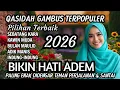 Lagu SPECIAL QASIDAH GAMBUS MODERN 2026 TERBARU - PENYEJUK HATI \u0026 PIKIRAN