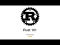 Rust 101 - Part 1 Introduction