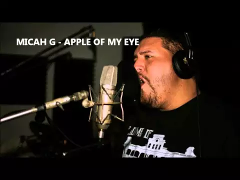 Download MP3 Micah G - Apple of my Eye