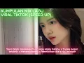 Download Lagu Kumpulan mix lagu SPEED UP Viral tiktok