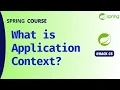 What is Application Context Container Overview Spring Course
