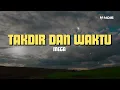 TAKDIR DAN WAKTU - MEGA | LIRIK LAGU SLOW ROCK MALAYSIA TERBAIK 90AN | Nostalgia Lagu 90an