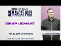 Semangat Pagi | Sikap Jemaat | Jumat, 17 Oktober 2025