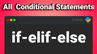 All Python Conditional Statements Explained From Zero to Pro
