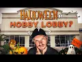 Does Hobby Lobby Have Halloween Stuff