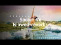 Darshan Raval | Saajan Ve | Slowed Reverb | @DarshanRavalDZ💙