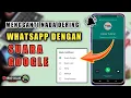 Download Lagu Cara Mengganti Nada Dering WA Dengan Suara Google