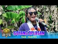 Lagu GOYANG OPLOSAN VOC. DEDE TRIA TOBRUT ANDI PUTRA 3 SHOW CIBRENGKOK KANDANGHAUR INDRAMAYU 