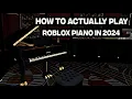 How to ACTUALLY learn ROBLOX Piano in 2024