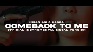 insan aoi comeback to me official instrumental karaoke metal version 