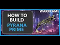 Pyrana Prime - How to Build Gameplay