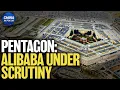 Lagu Pentagon: Alibaba Shares U.S. Data With Chinese Military | China in Focus