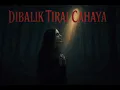 Lagu Dibalik Tirai Cahaya - Abenk Setyawan