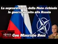 La sopravvivenza della Nato richiede la guerra infinita alla Russia | Maurizio Boni