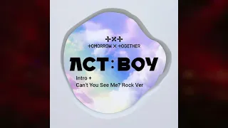 txt intro cant you see me act boy rock ver audio 