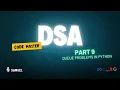 Part 9 Queue Problems in Python DSA in Python