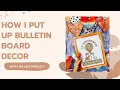 How I Put Up Bulletin Board Decor