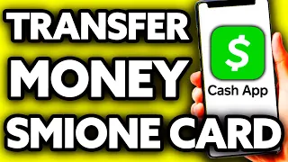 How To Transfer Money from Smione Card to Cash App 2025