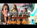 Download Lagu medley//DUA LALAKI TERBARU //LANAI// domba kuring//sengsara//ADE ASTRID