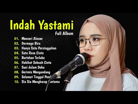 Download MP3 INDAH YASTAMI - MENCARI ALASAN, DERMAGA BIRU || COVER AKUSTIK TERBAIK FULL ALBUM 2024