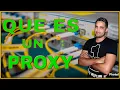 PROXY QUE ES Debes Saber Esto