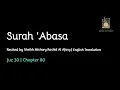 Download Lagu Surah Al Abasa by Sheikh Mishary Rashid AlAfasy with Arabic Text and Engish Translation